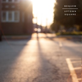 Uptown Square Bequem