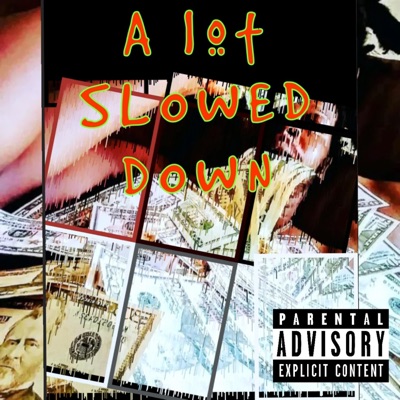 Alot (Slowed Down) - Single