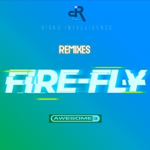 Fire-Fly (Remixes) - Single