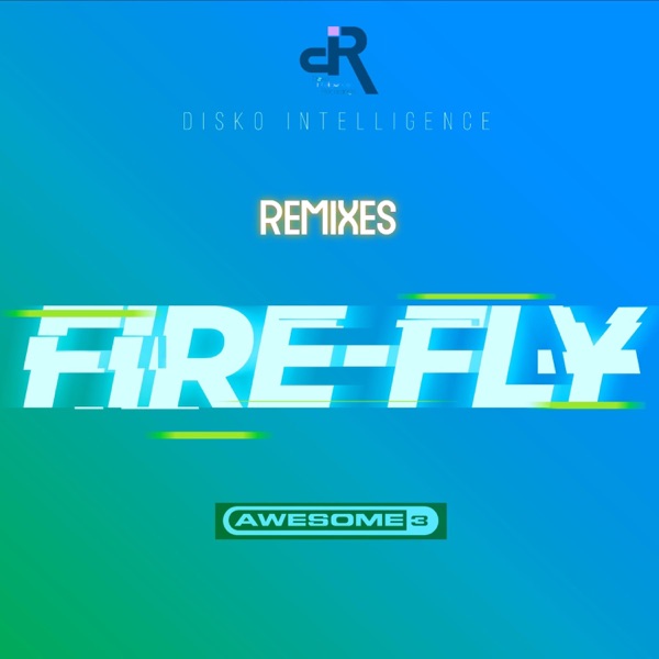Fire-Fly (Remixes) - Single