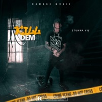Kill Dem - Single - Stunna Vil