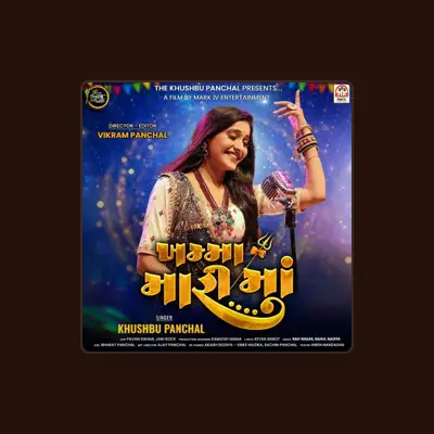 Listen to Khushbu Panchal, watch music videos, read bio, see tour dates & more!