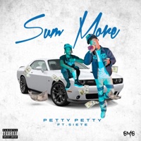 Sum More (feat. Siete7x) - Single - Pettypetty
