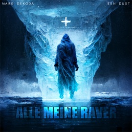 Alle Meine Raver Mark Dekoda & Ben Dust