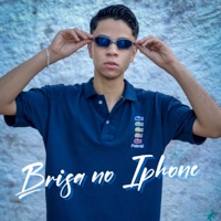 Brisa no Iphone - Single - MC Murilo ZS