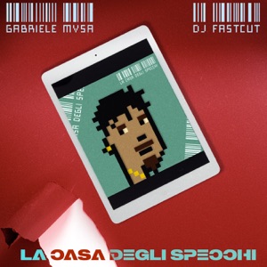 La Casa Degli Specchi (feat. Dj Fastcut)