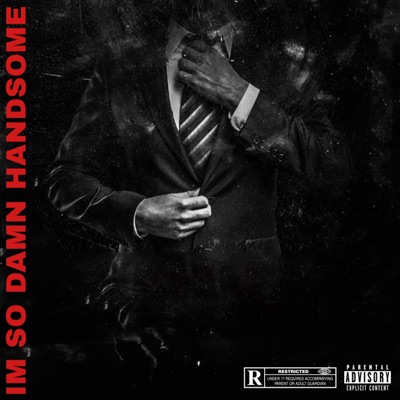 IM So Damn Handsome