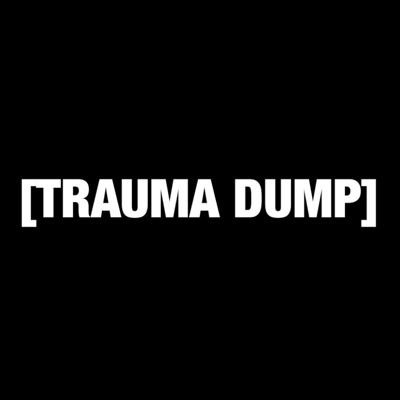 Trauma Dump - Single