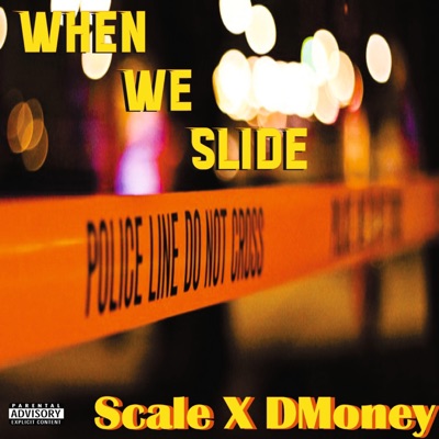 When We Slide (feat. Scale) - Single