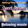 Sweet Dreams - Healing Time Music Box