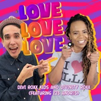 Love Love Love (feat. 123 Andrés) - Single - Divi Roxx Kids & Divinity Roxx