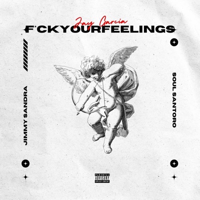 Fuck Your Feelings (feat. Jimmy Sandra & Soul Santoro) - Single