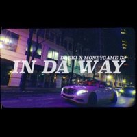 In Da Way - Single - Dreki & MONEYGAME Dj