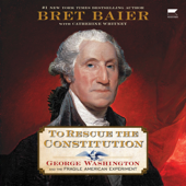 To Rescue the Constitution - Bret Baier Cover Art