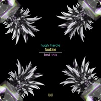 Test This - Single - Hugh Hardie & Footsie