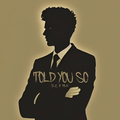 Told You So (feat. m.h) - Single