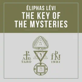 The Key of the Mysteries (Unabridged)