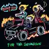 Stream & download For The Squadron - Single