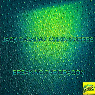 Listen to Breaking the Dragon by Jack DeSalvo & Chris Forbes