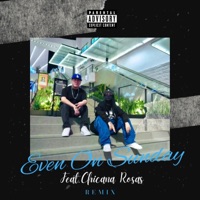 Even On Sunday (feat. Chicana Rosas) - Single - Imdanndaddy