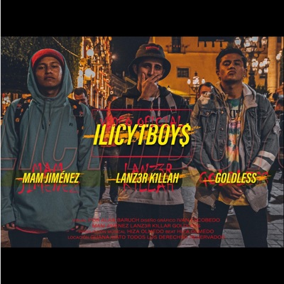 ILICITBOY$ (feat. Goldless, Mam Jimenez & Hiza Hz) - Single