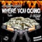 Where You Going (feat. B. Wayne) - Meek Manny lyrics
