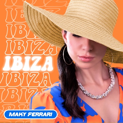 Ibiza - Maky Ferrari