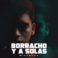 Borracho y a Solas - Single - Millbuxx