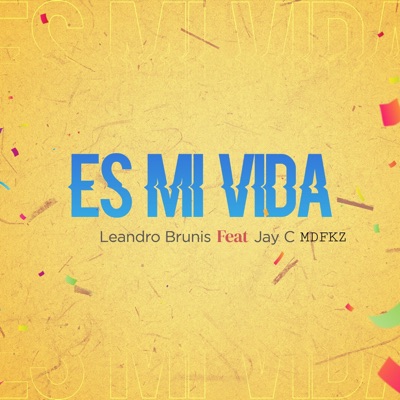 Es Mi Vida (feat. Jay C Mdfkz) - Single