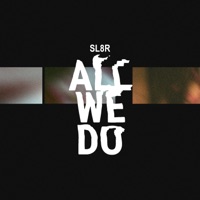 All We Do - Single - Sl8r