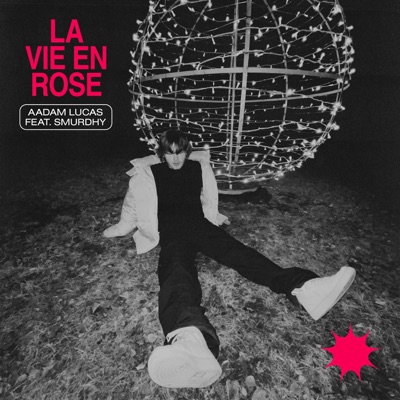La Vie En Rose (feat. SMURDHY) - Single