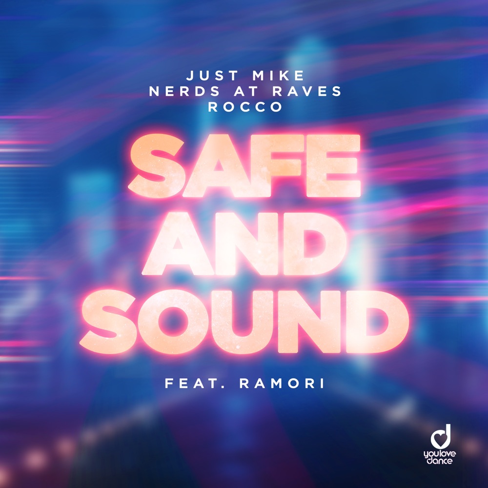 Обложка альбома «Safe and Sound (feat. Ramori) - Single» — Just Mike, Nerds At Raves & Rocco