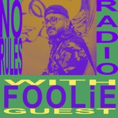 No Rules Radio presents: FOOLiE (DJ Mix) artwork