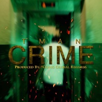 Crime (feat. Tman) - Single - Going Global Records
