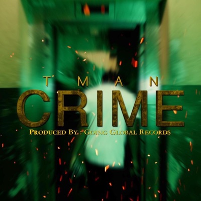 Crime (feat. Tman) - Single