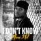 I Don’t Know - Neno 357 lyrics