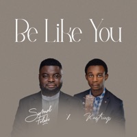 Be Like You (feat. Kaestrings) - Single - Samuel Folabi