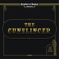 The Gunslinger - Single - Dealers Choice