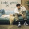 Told Yew So (feat. GIANNI TAYLOR) - Annie Omalley lyrics