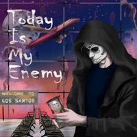 Today Is My Enemy - Single - Zaitohro