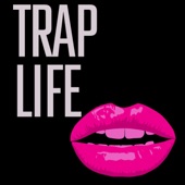 Trap Life artwork
