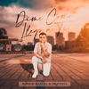 Dime Como Llego a Ti - Single