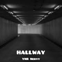 Hallway - Single - YNR Nervy