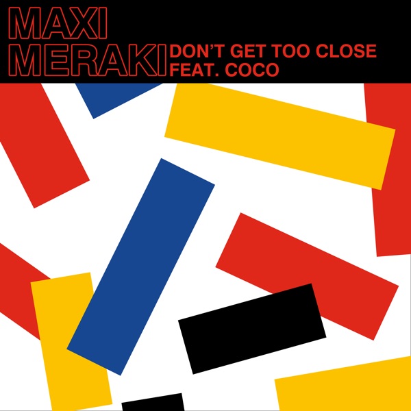 Don't Get Too Close (feat. Coco) - Single
