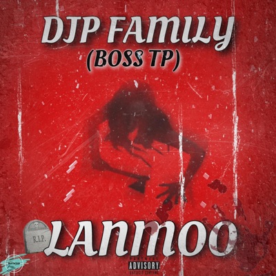 LANMOO (feat. BOSS TP ( DJP FAMILY) - Single