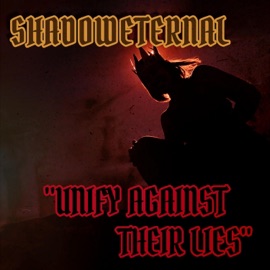 Unify Against Their Lies ShadowEternal