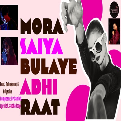 Mora Sayiyan Bulaye Adhi Raat - Single