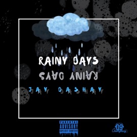 Rainy Days Jay Dashay