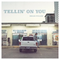 Tellin' On You - Single - Brian Fuller