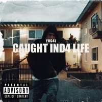 Caught Ind4 Life - YNG4L